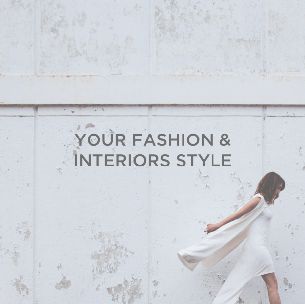 Your Fashion & Interiors Style