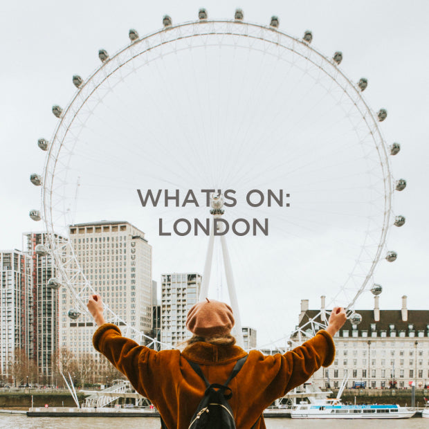 What’s on: London