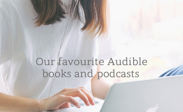 Life Indoors: Our favourite Audible books and podcasts