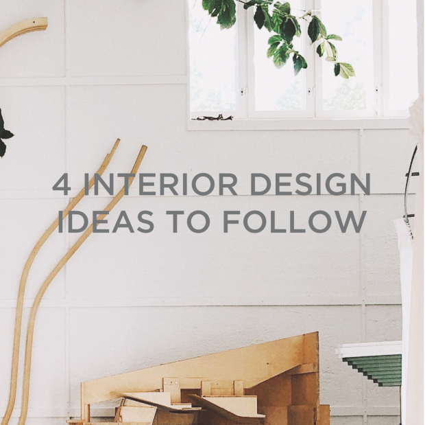 4 Interior Design Ideas to follow this season