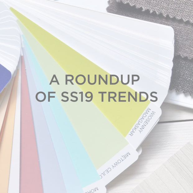 A roundup of SS19 Trends